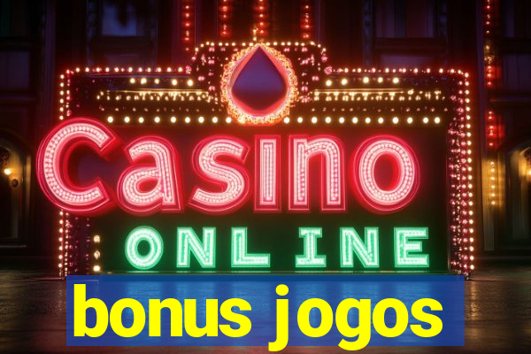 bonus jogos