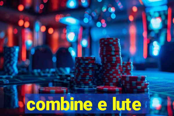 combine e lute