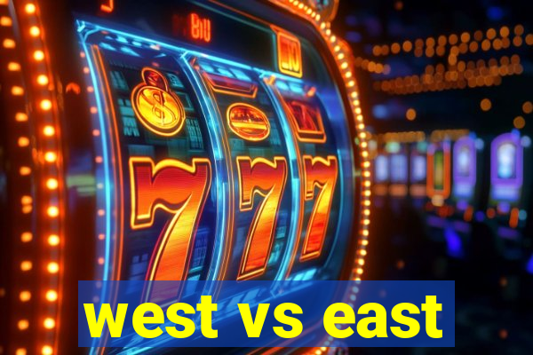 west vs east