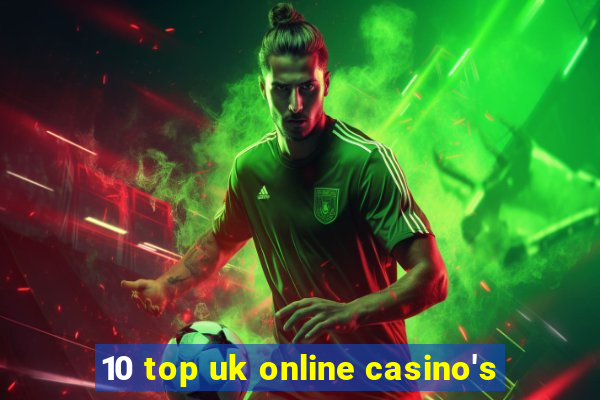 10 top uk online casino's