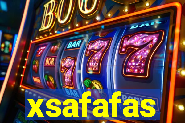 xsafafas