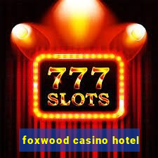 foxwood casino hotel