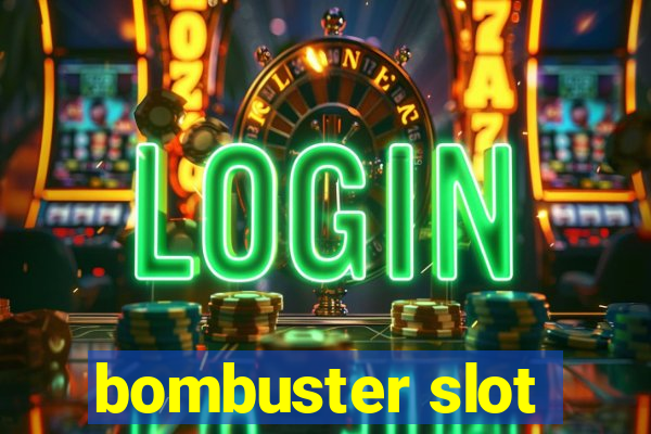 bombuster slot