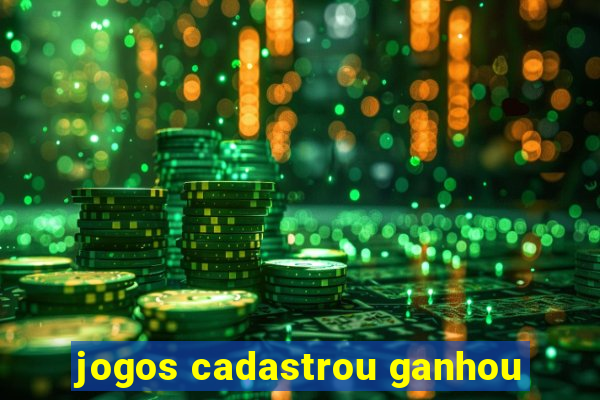 jogos cadastrou ganhou