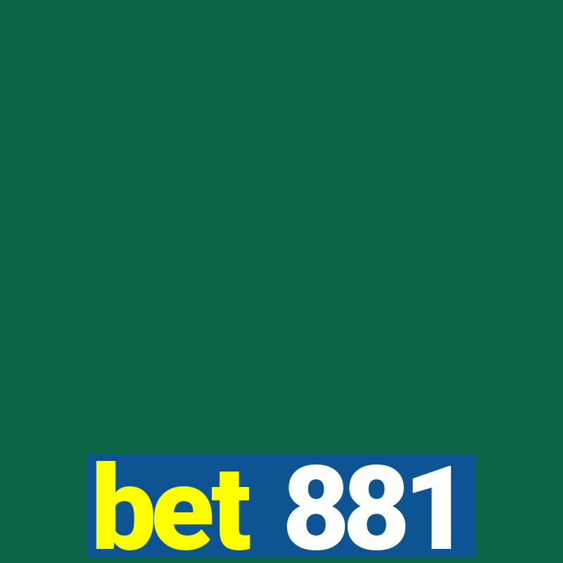 bet 881