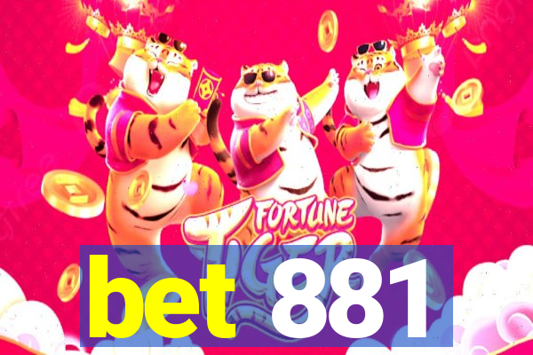 bet 881