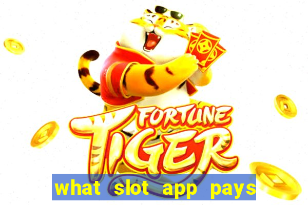 what slot app pays real money