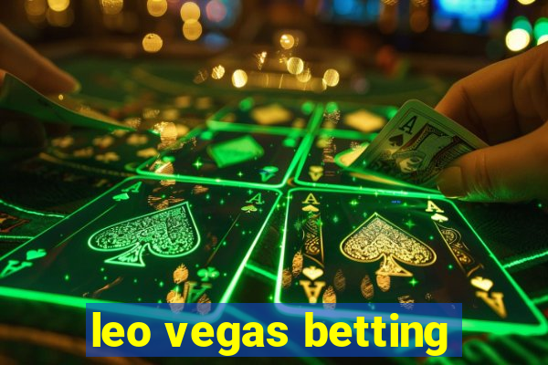 leo vegas betting