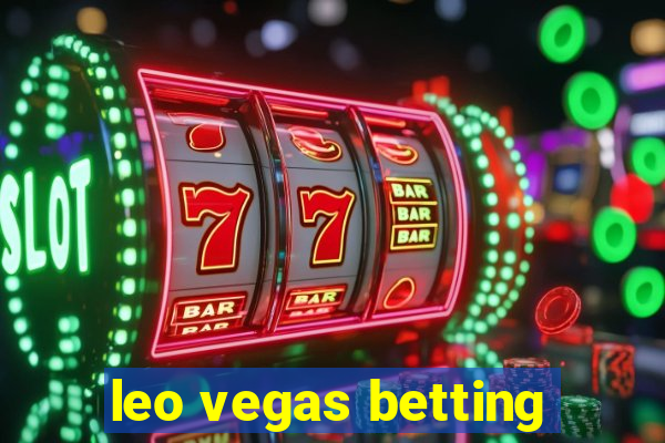 leo vegas betting