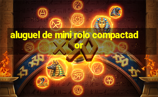 aluguel de mini rolo compactador