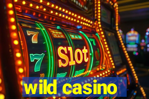 wild casino