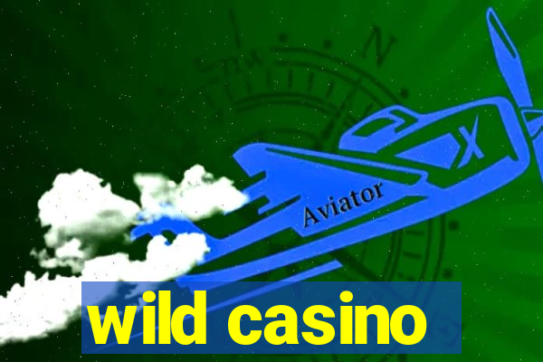 wild casino