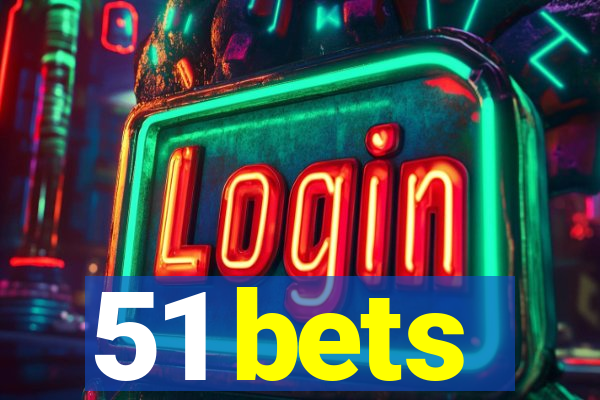 51 bets