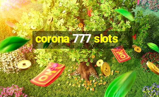 corona 777 slots