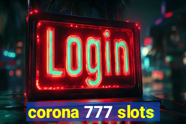 corona 777 slots