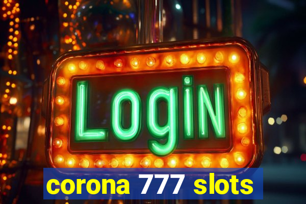 corona 777 slots