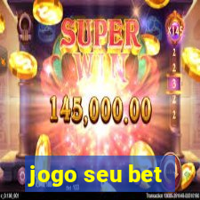 jogo seu bet