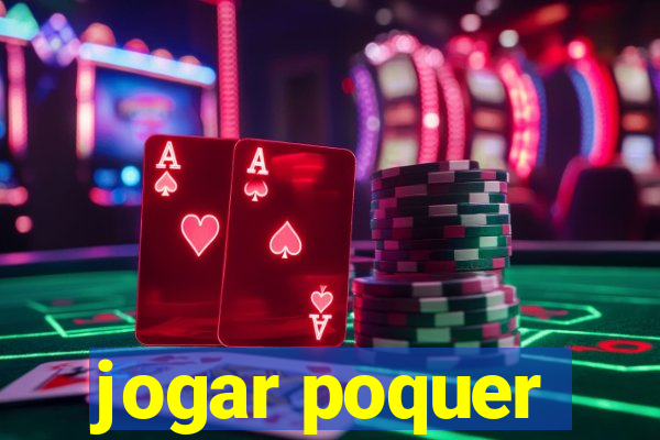 jogar poquer