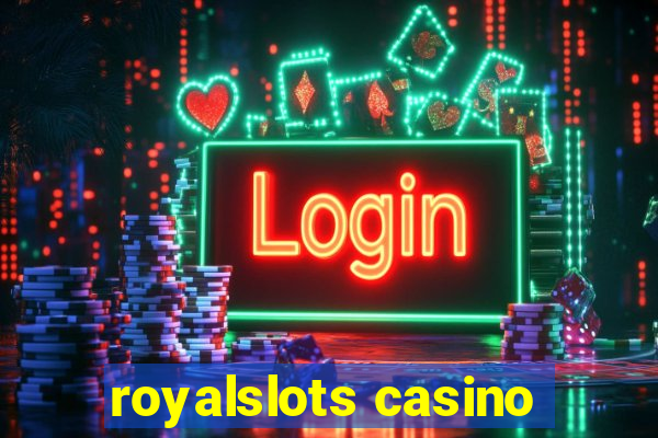 royalslots casino