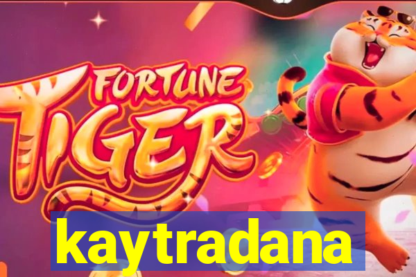 kaytradana