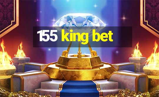 155 king bet