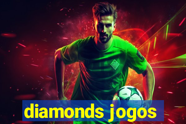 diamonds jogos