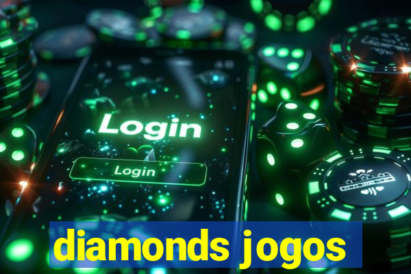 diamonds jogos