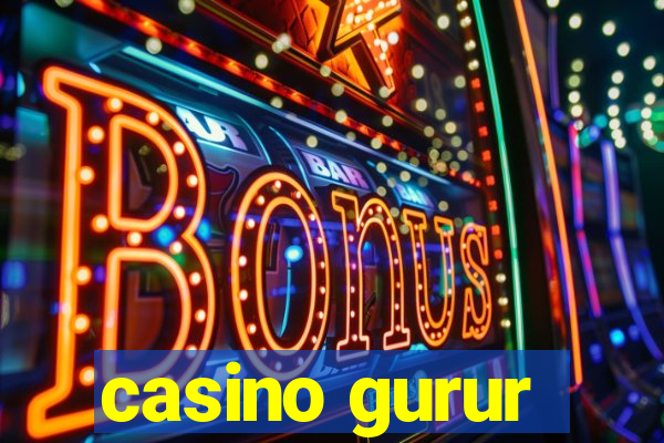 casino gurur