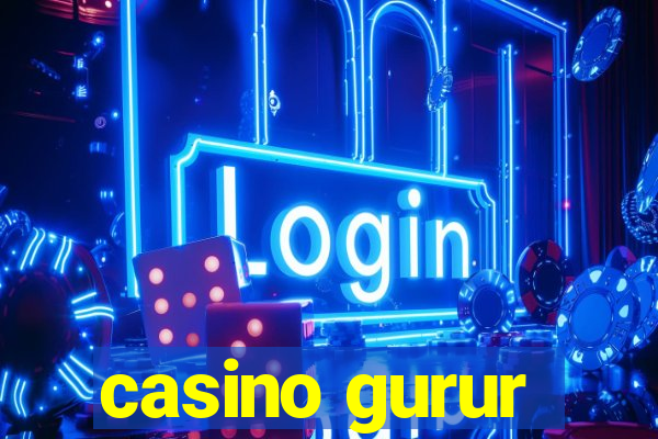 casino gurur