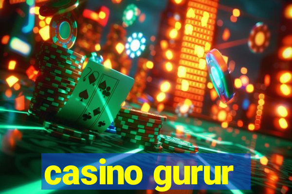 casino gurur