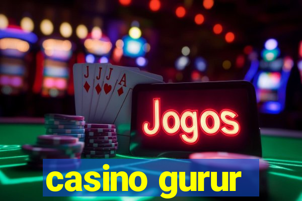 casino gurur