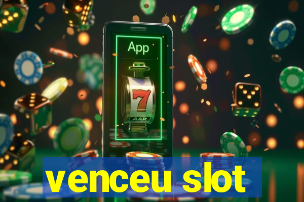 venceu slot