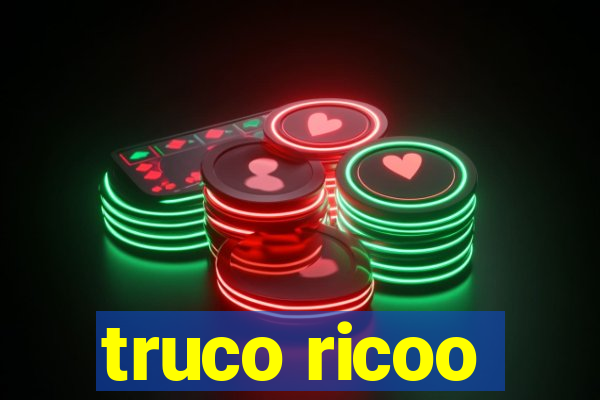 truco ricoo