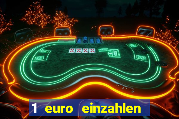 1 euro einzahlen casino 2023