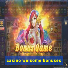 casino welcome bonuses