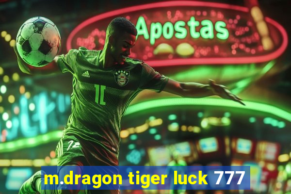 m.dragon tiger luck 777