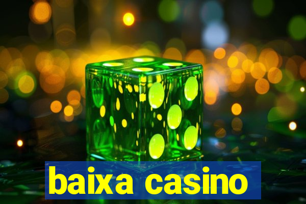 baixa casino