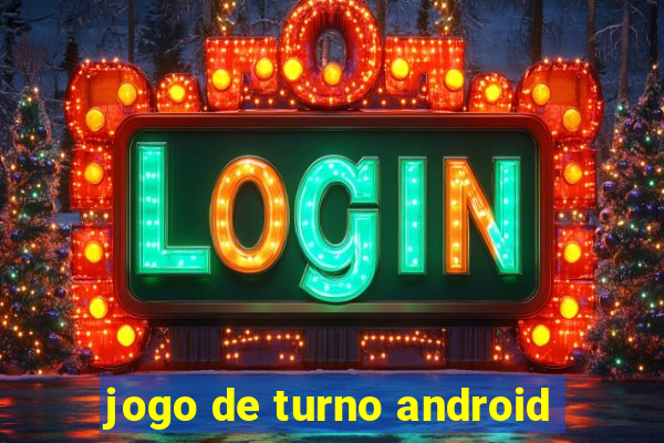 jogo de turno android