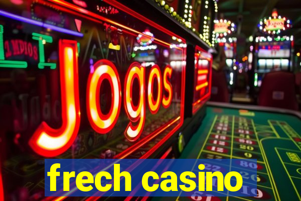 frech casino