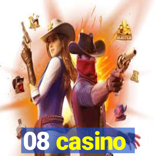 08 casino