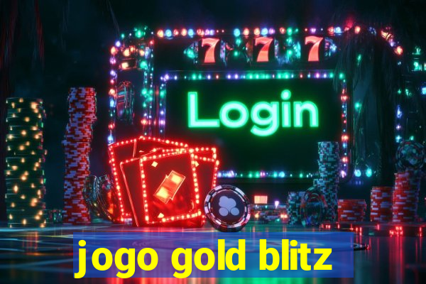 jogo gold blitz