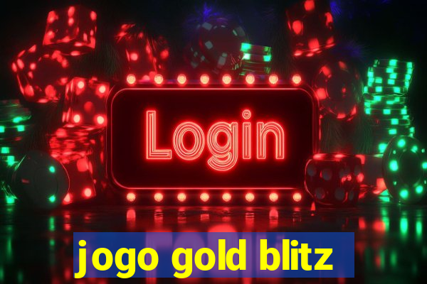 jogo gold blitz