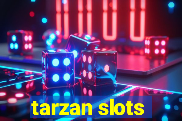 tarzan slots