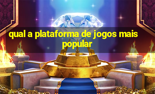 qual a plataforma de jogos mais popular