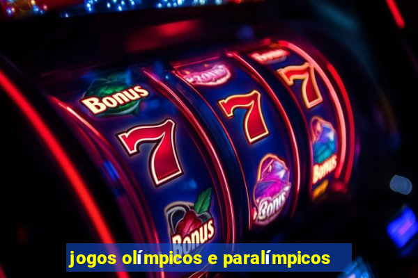 jogos olímpicos e paralímpicos