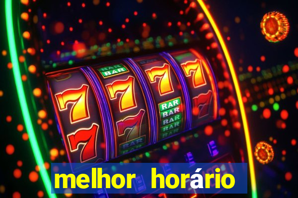 melhor horário para jogar fortune tiger hoje