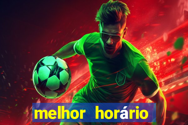 melhor horário para jogar fortune tiger hoje