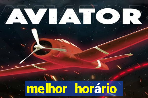 melhor horário para jogar fortune tiger hoje