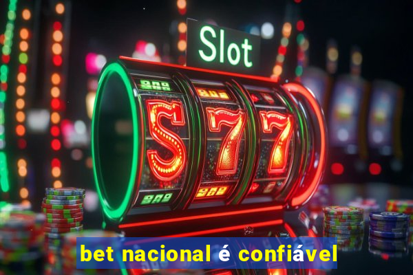 bet nacional é confiável