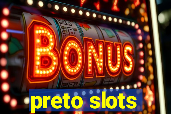 preto slots